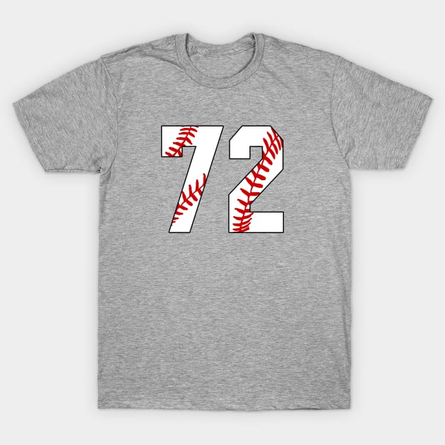 Baseball Number 72 #72 Baseball Shirt Jersey Favorite Player Biggest Fan T-Shirt by TeeCreations